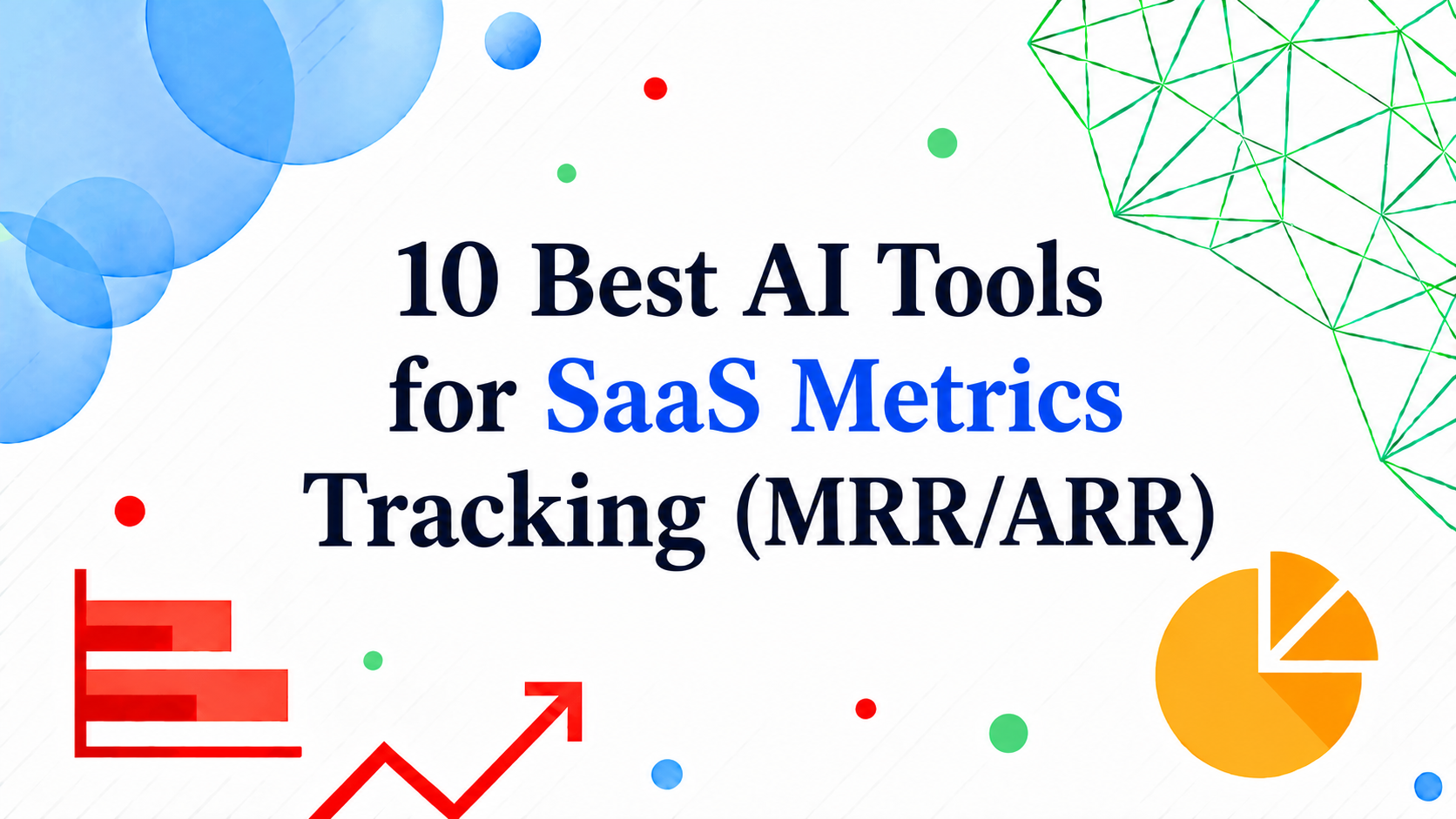 SaaS 지표 추적을 위한 최고의 AI 도구 10선 (MRR/ARR)