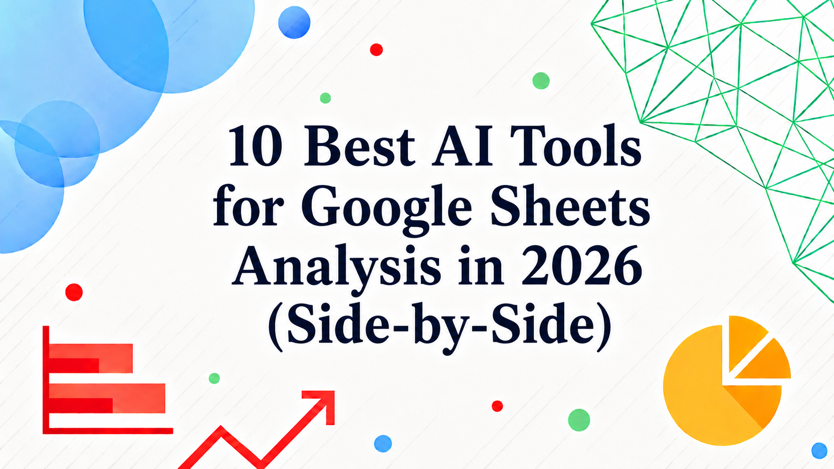 2026년 Google Sheets 분석을 위한 최고의 AI 도구 10선 (한눈에 비교)