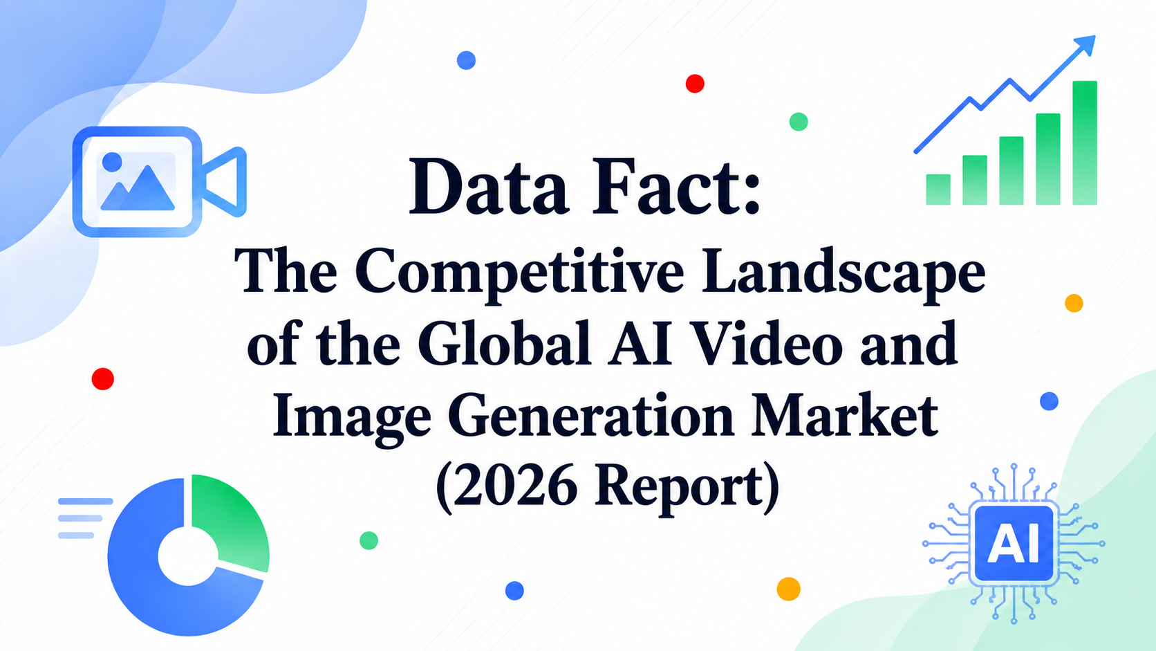 데이터 팩트: 글로벌 AI 영상 및 이미지 생성 시장의 경쟁 구도 (2026 리포트)