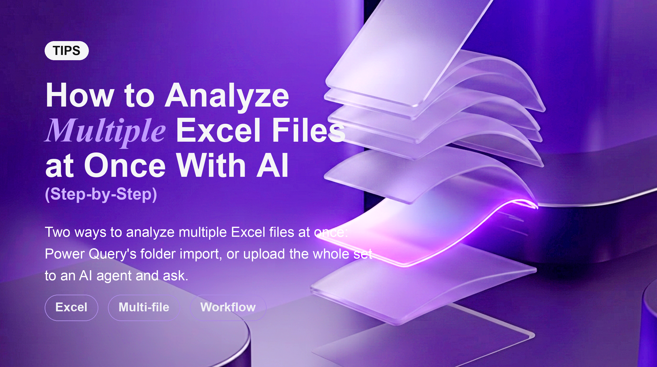 كيفية تحليل ملفات Excel متعددة دفعة واحدة باستخدام الذكاء الاصطناعي (خطوة بخطوة)