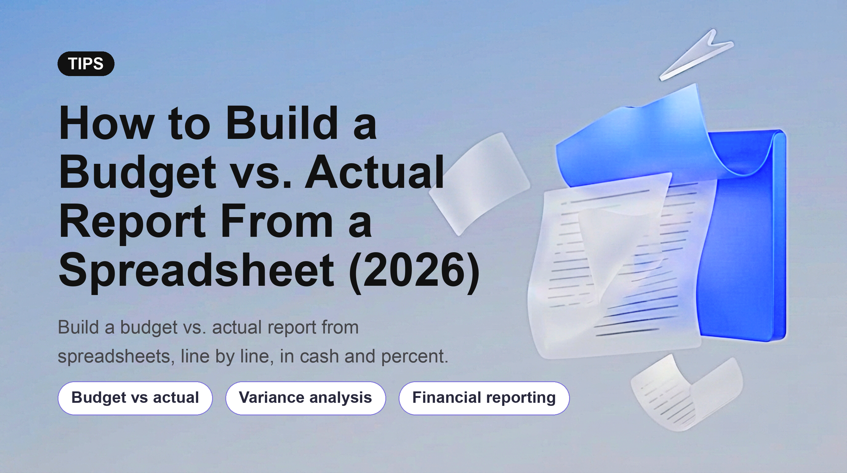 How to Build a Budget vs. Actual Report From a Spreadsheet (2026)