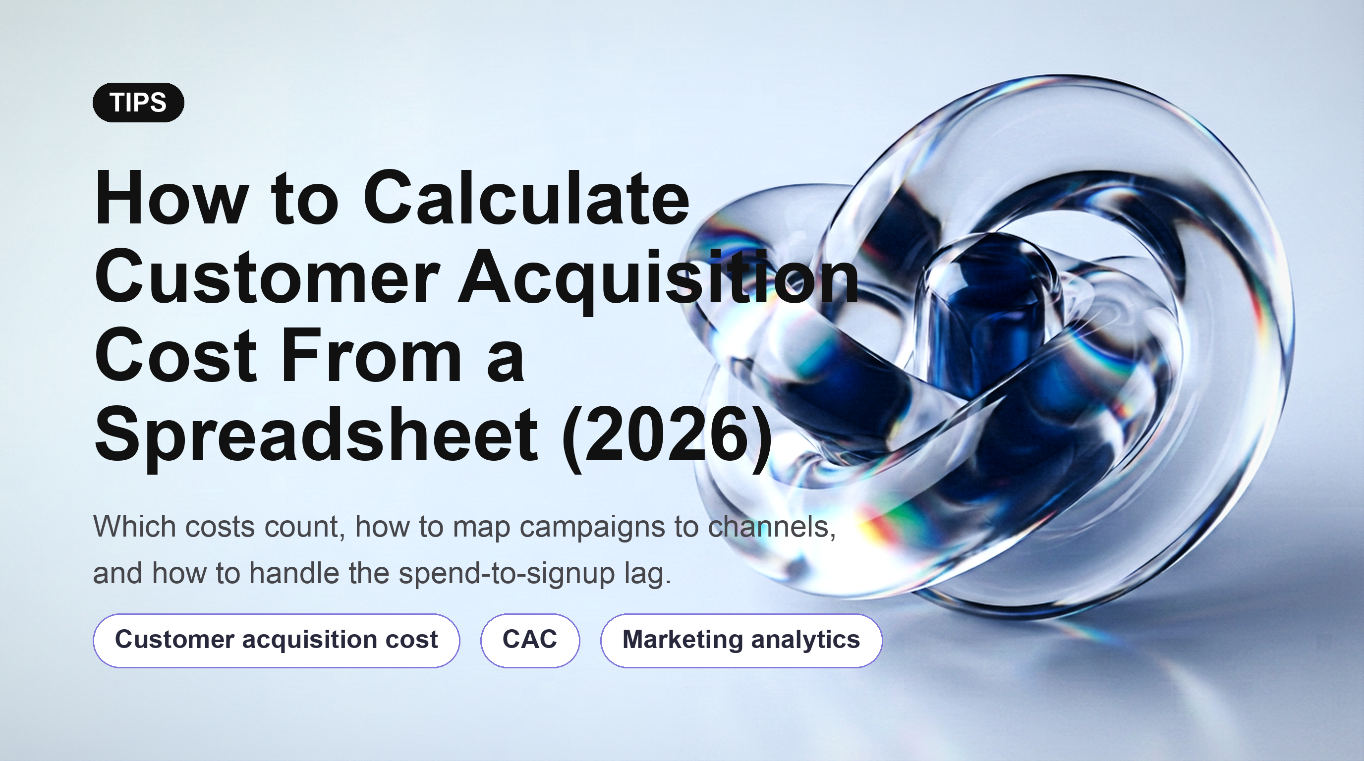 How to Calculate Customer Acquisition Cost From a Spreadsheet (2026)