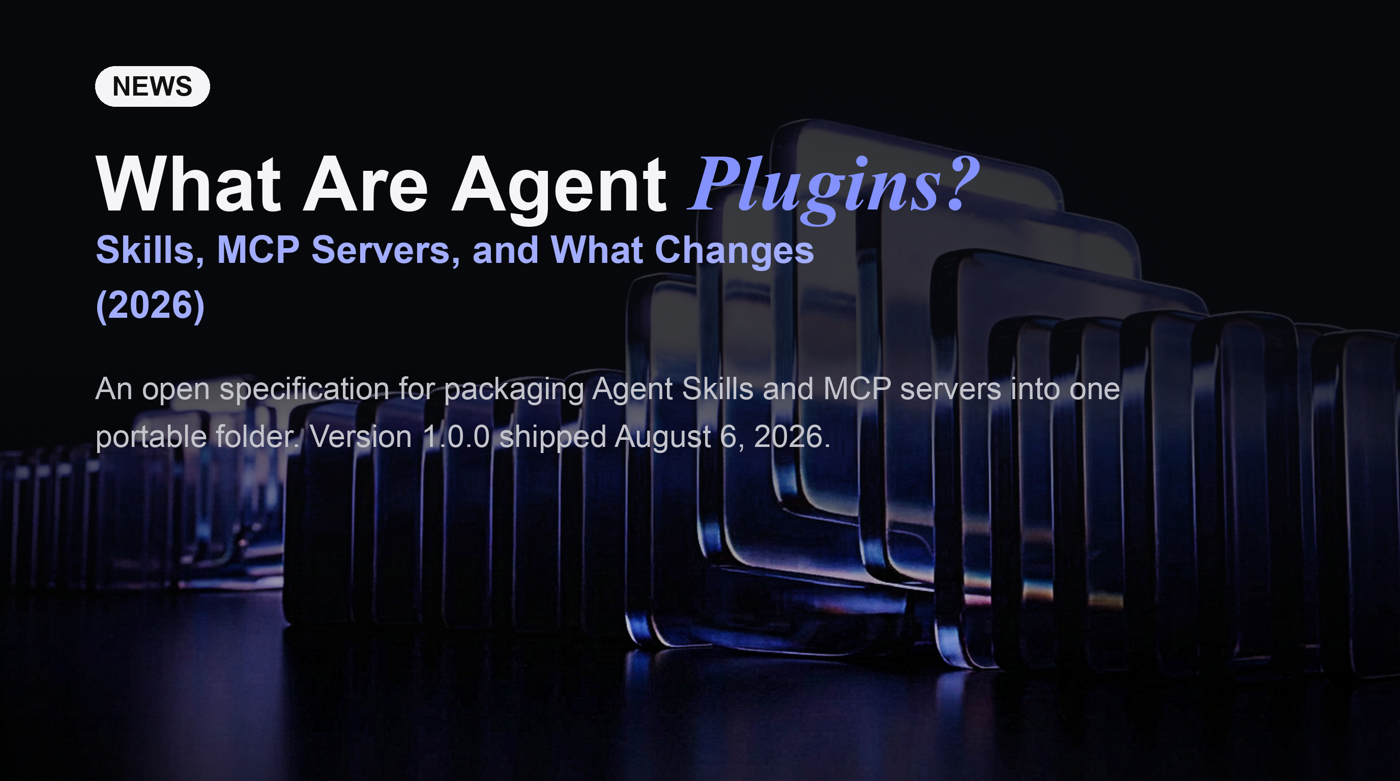 Was sind Agent Plugins? Skills, MCP-Server und was sich ändert (2026)