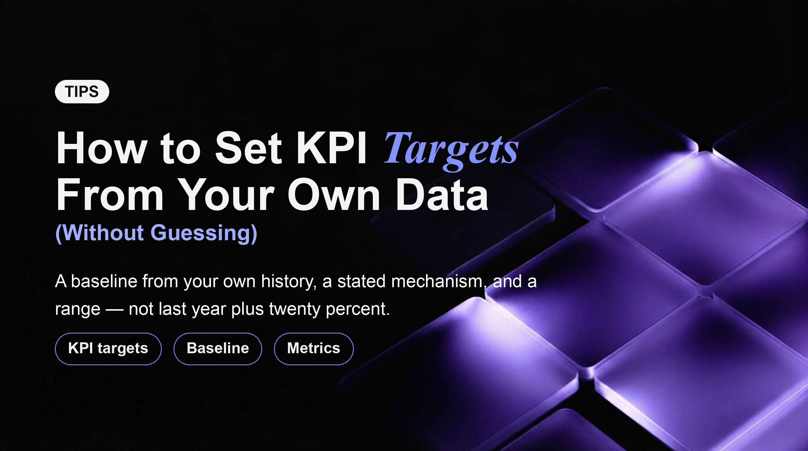Cómo establecer objetivos de KPI a partir de tus propios datos (sin adivinar)