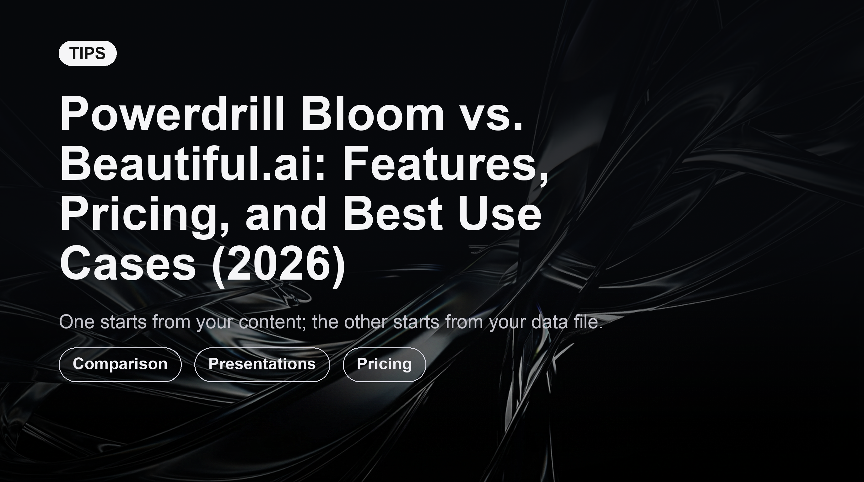 Powerdrill Bloom vs. Beautiful.ai: Tính năng, Giá cả và Các trường hợp sử dụng tốt nhất (2026)