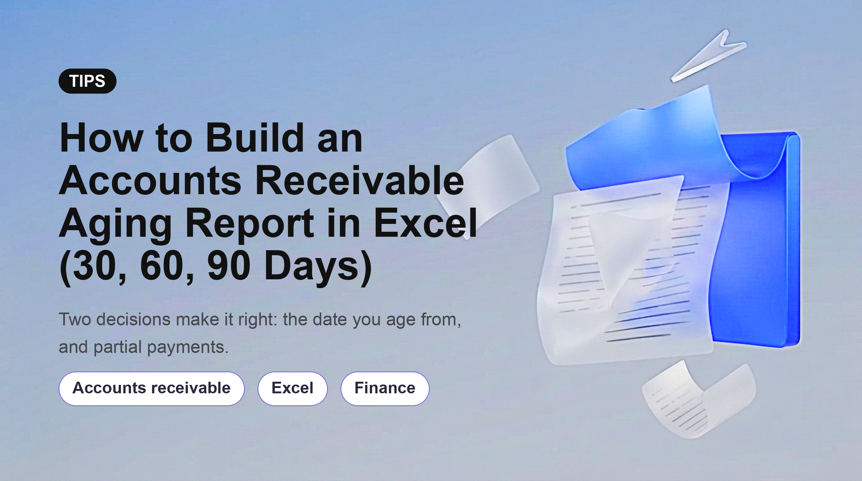 Cách lập Báo cáo Tuổi nợ Phải thu trong Excel (30, 60, 90 ngày)