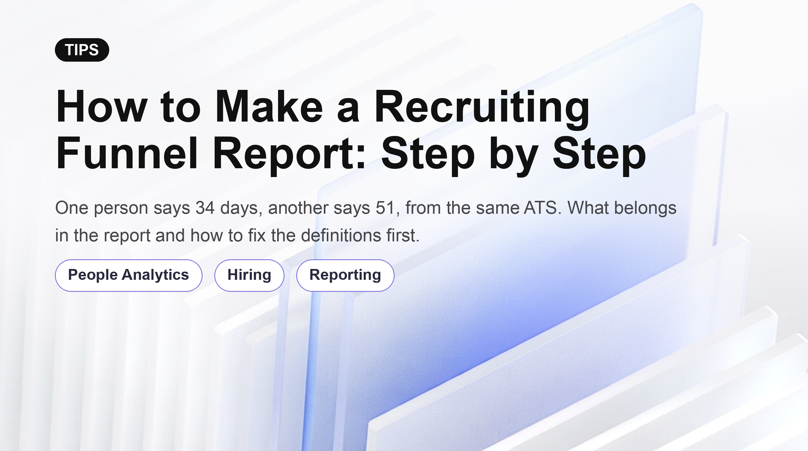 How to Make a Recruiting Funnel Report: Step by Step