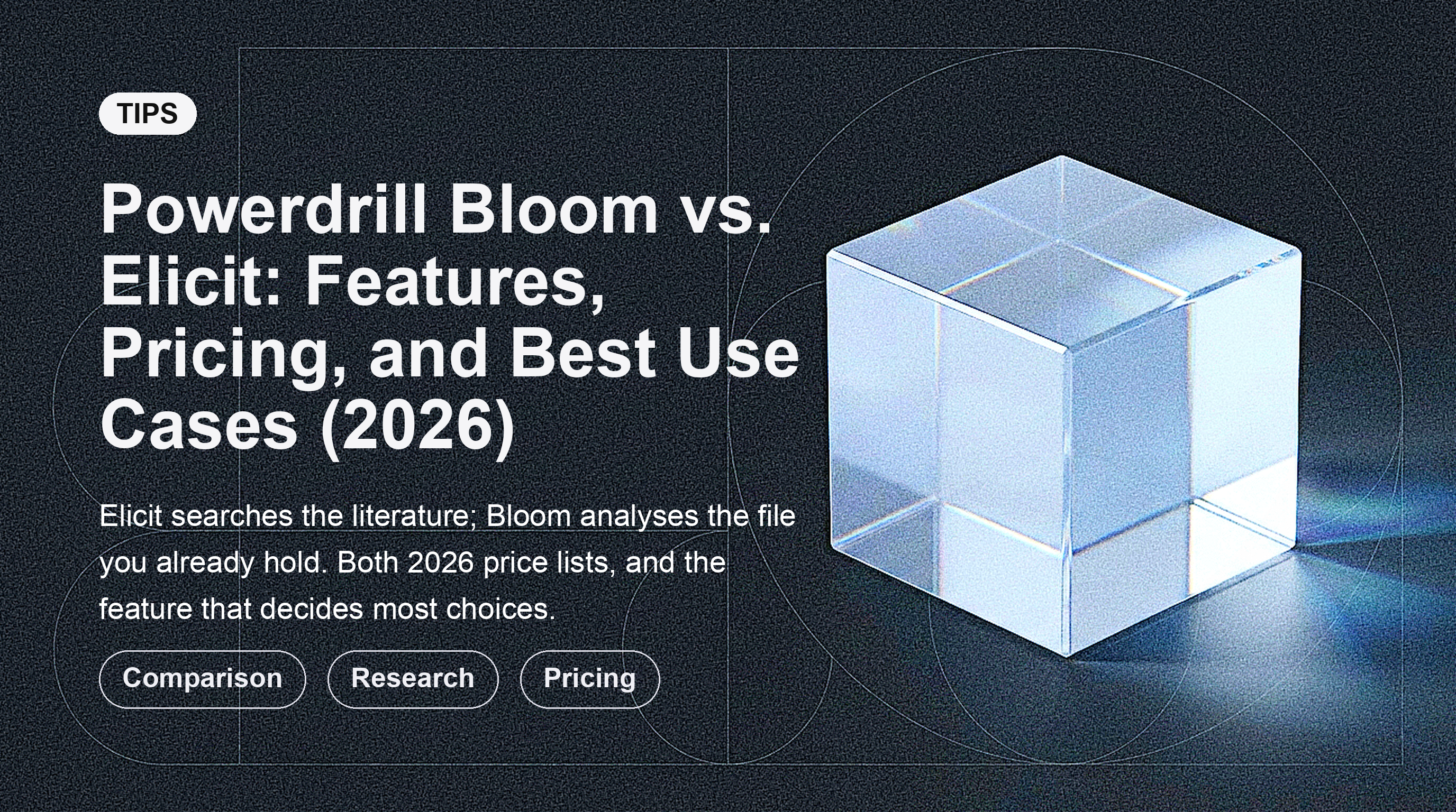 Powerdrill Bloom vs. Elicit: Features, Pricing, and Best Use Cases (2026)