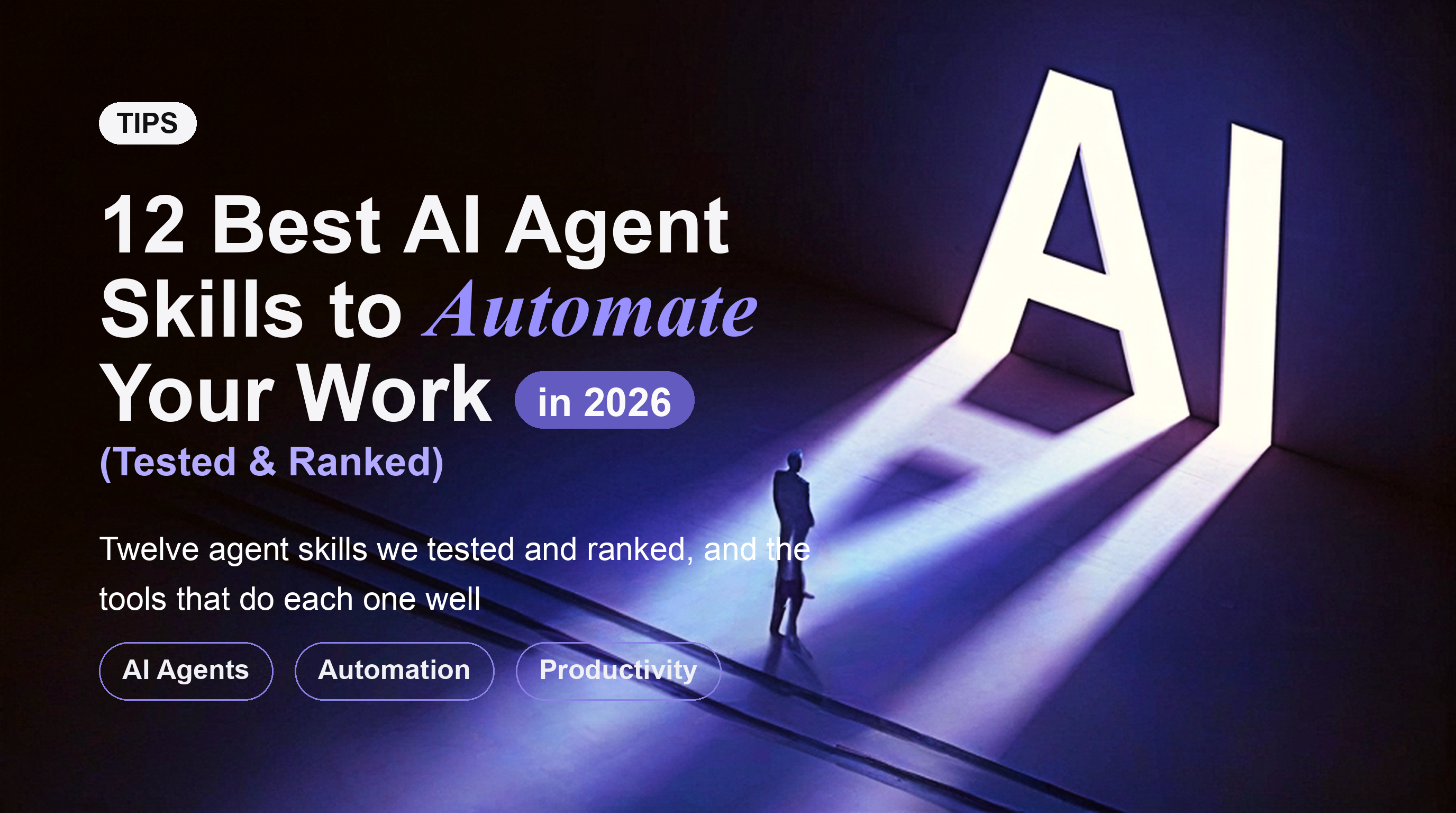 12 Best AI Agent Skills to Automate Your Work in 2026 (Tested & Ranked)