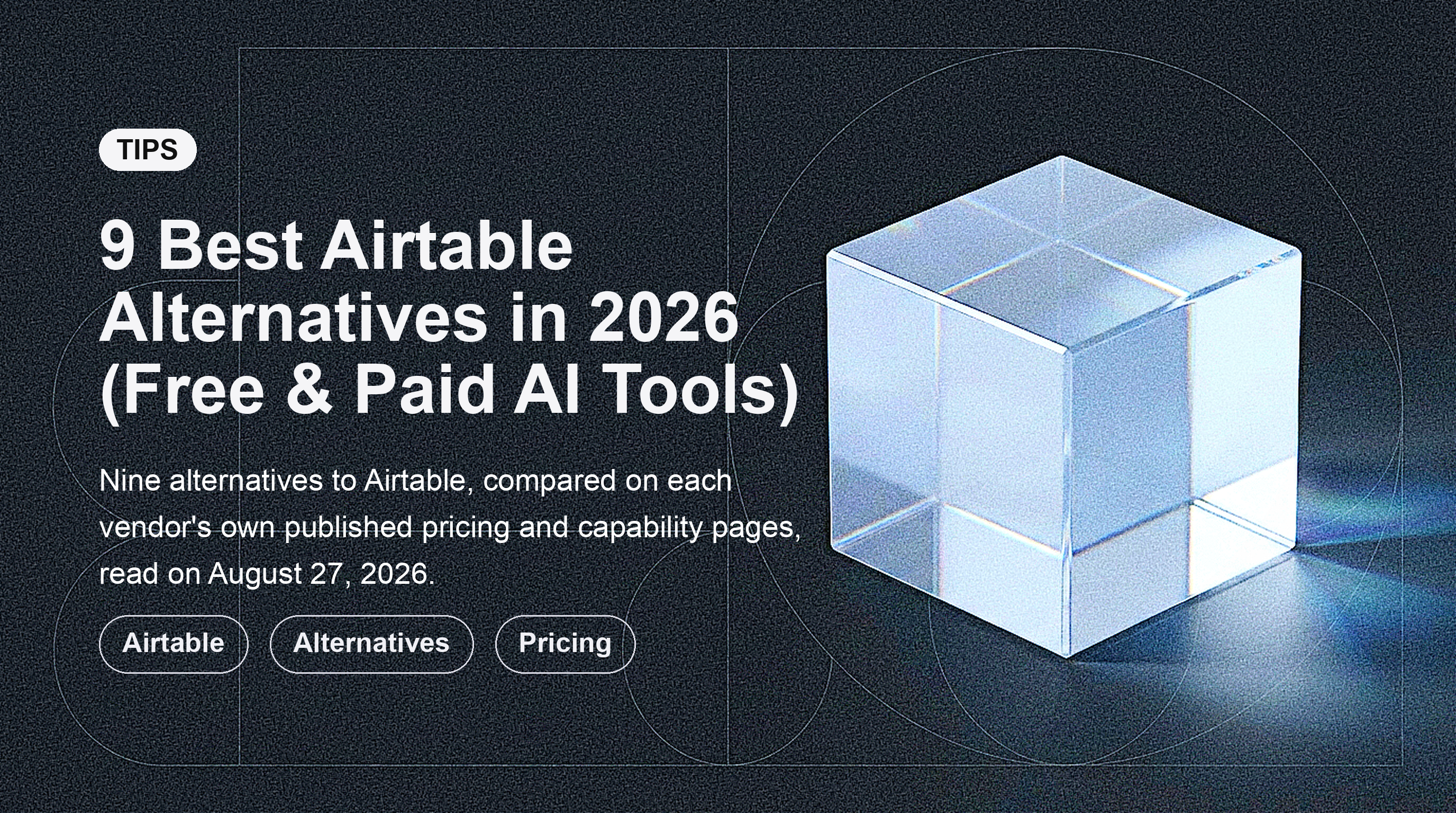 9 Best Airtable Alternatives in 2026 (Free & Paid AI Tools)
