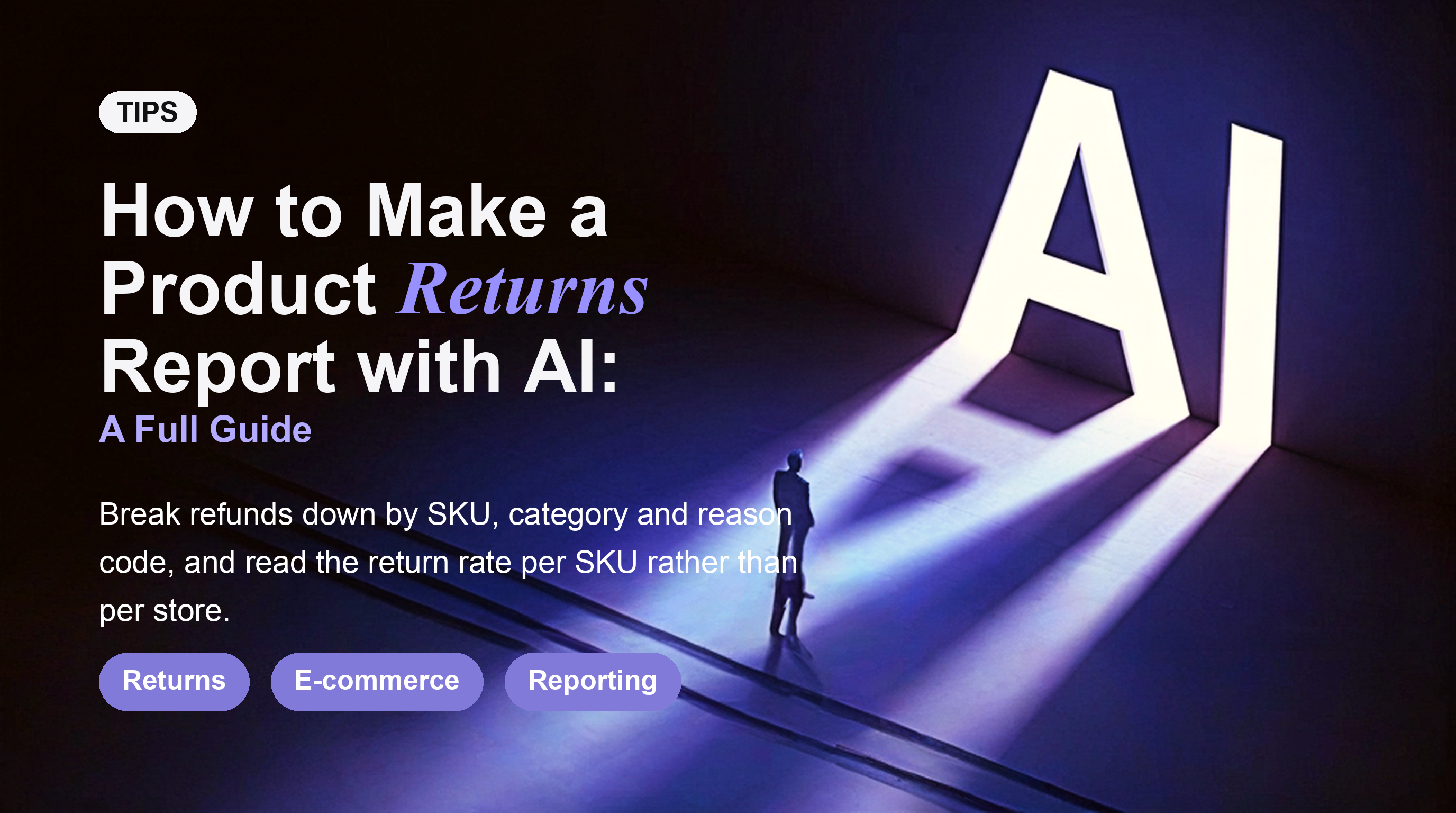 How to Make a Product Returns Report with AI: A Full Guide
