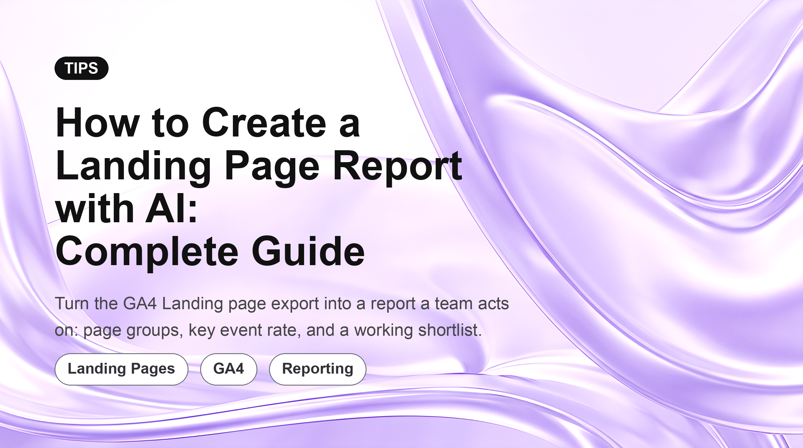 How to Create a Landing Page Report with AI: Complete Guide