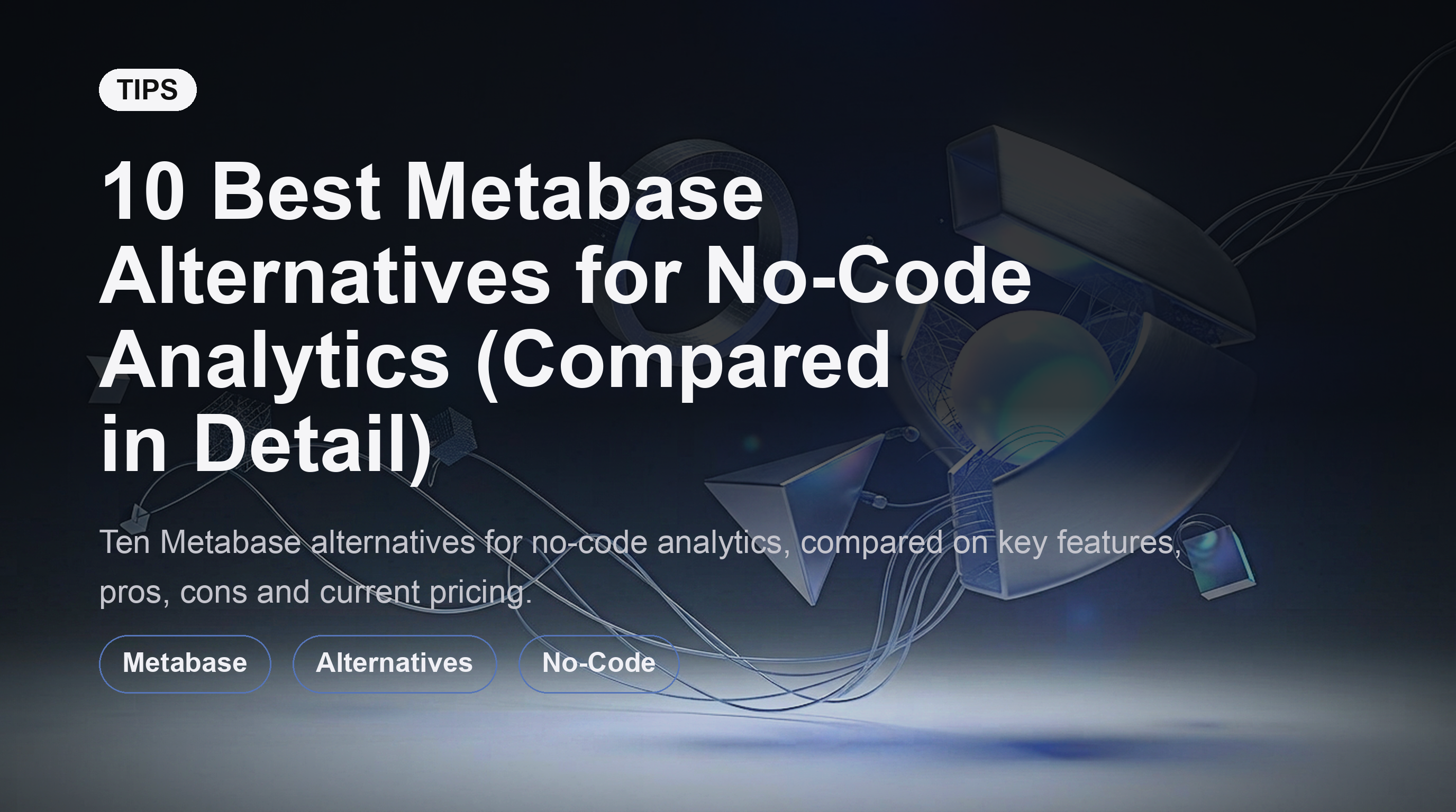 10 Best Metabase Alternatives for No-Code Analytics (Compared in Detail)