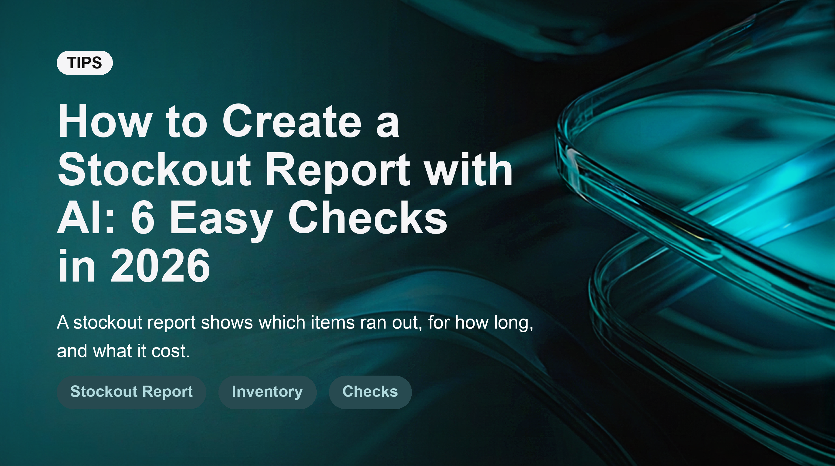 How to Create a Stockout Report with AI: 6 Easy Checks in 2026