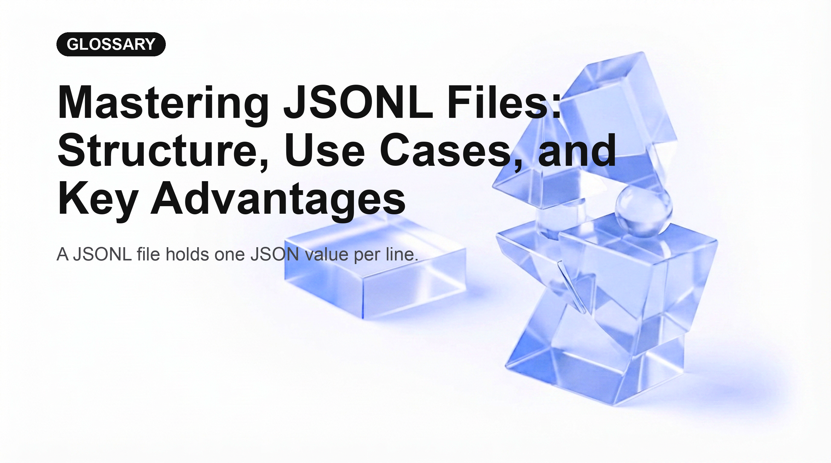 เจาะลึกไฟล์ JSONL: โครงสร้าง, กรณีการใช้งาน, และข้อดีหลัก