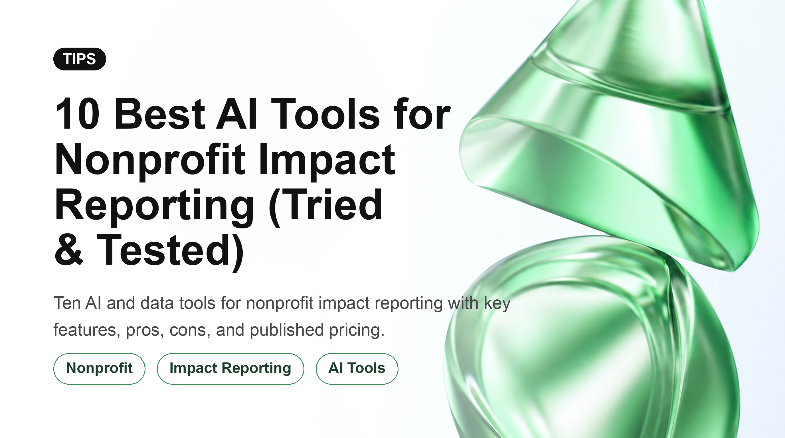 10 Best AI Tools for Nonprofit Impact Reporting (Tried & Tested)