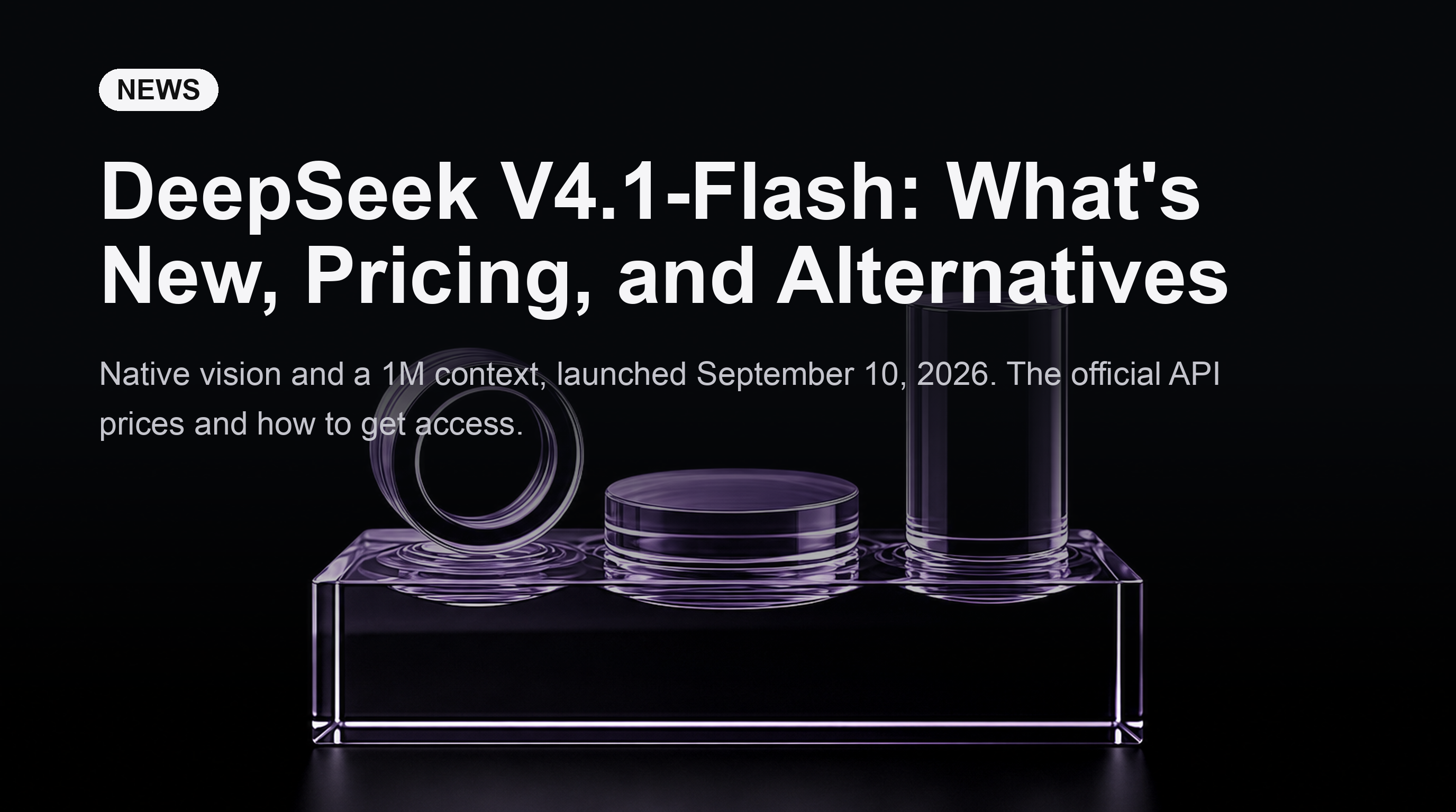 DeepSeek V4.1-Flash: 新機能、価格、および代替ツール (2026)