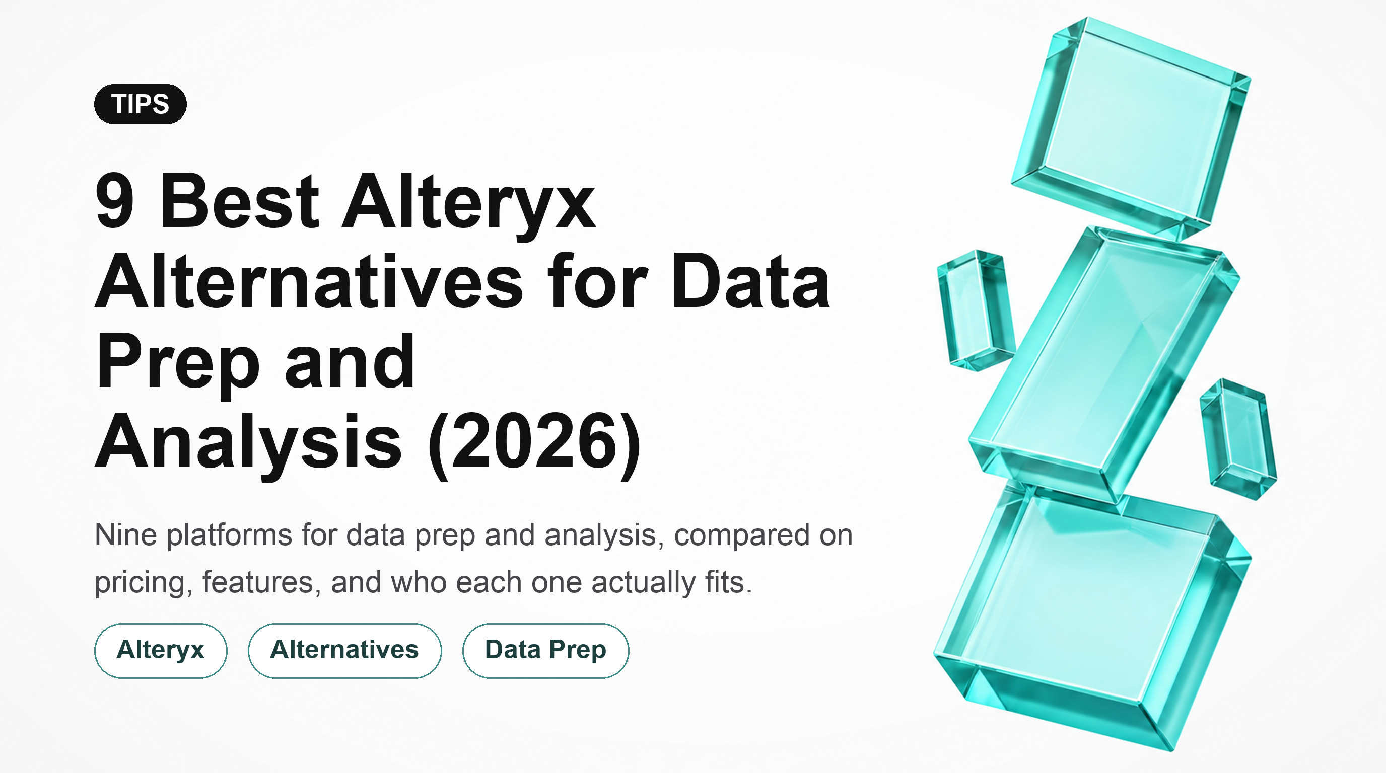 9 Best Alteryx Alternatives for Data Prep and Analysis (2026)
