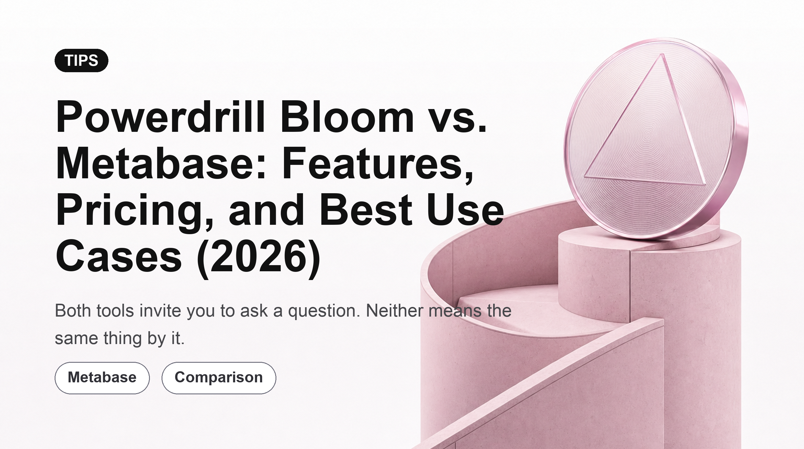 Powerdrill Bloom vs. Metabase: Features, Pricing, and Best Use Cases (2026)