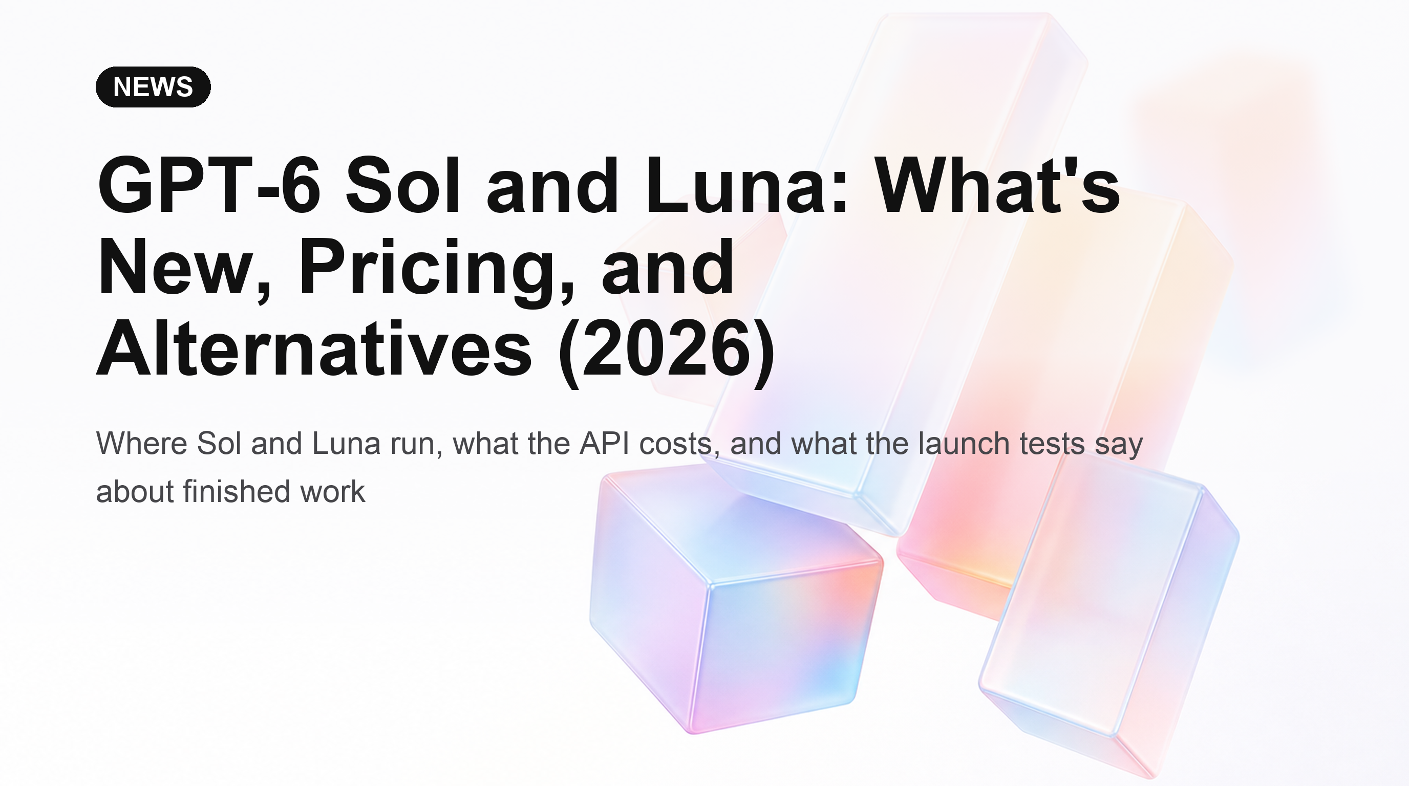 GPT-6 Sol 和 Luna：新功能、定价与替代方案 (2026)