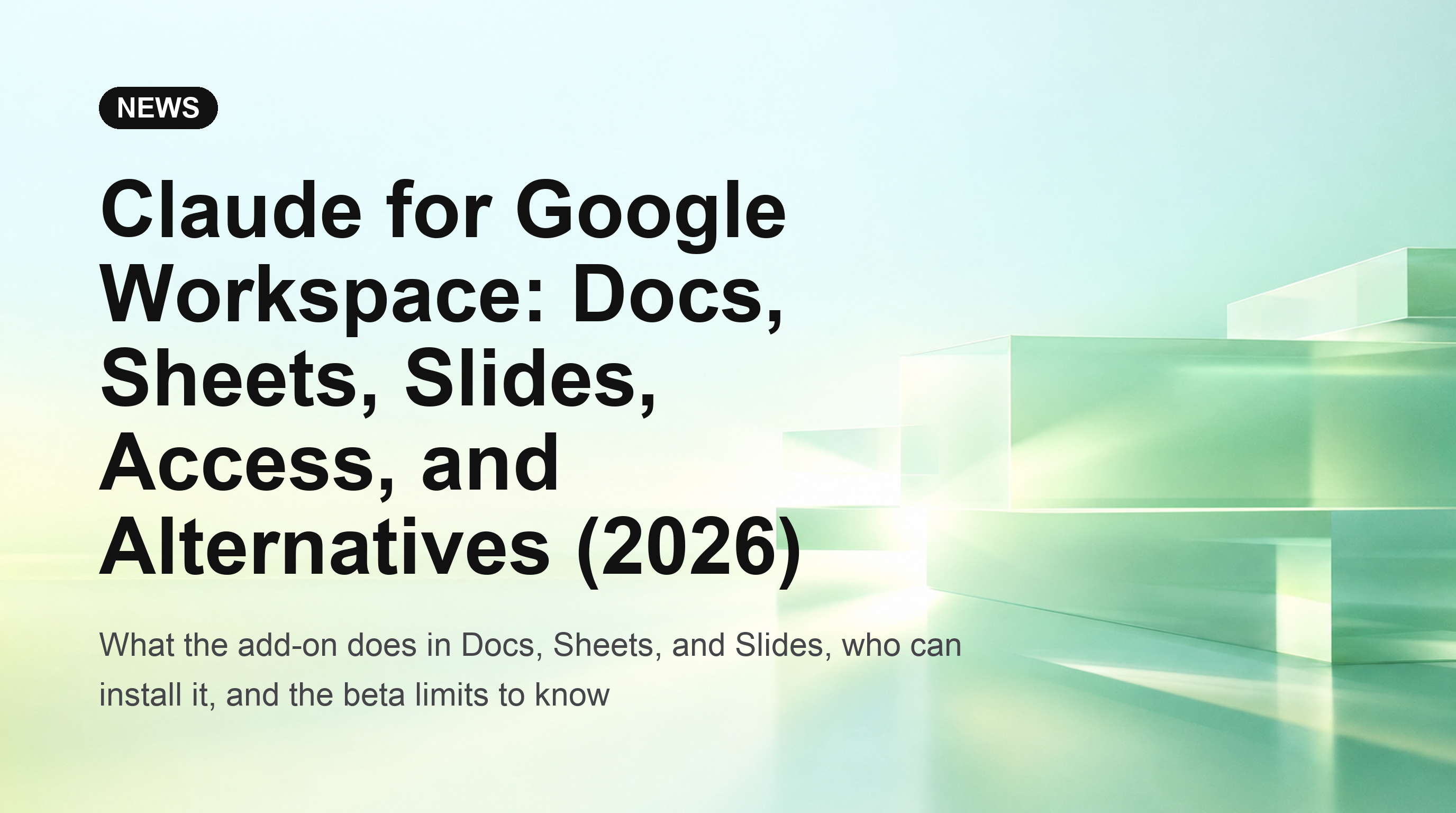 Google Workspace向けClaude：Docs、Sheets、Slides、アクセス、および代替ツール (2026)