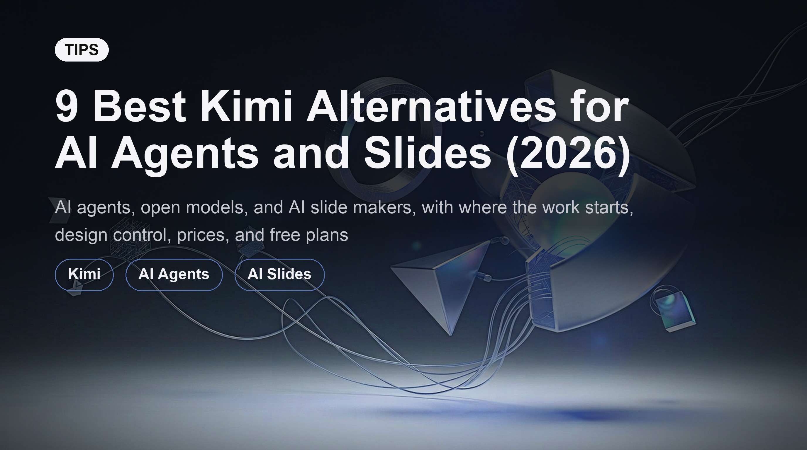 9 Best Kimi Alternatives for AI Agents and Slides (2026)