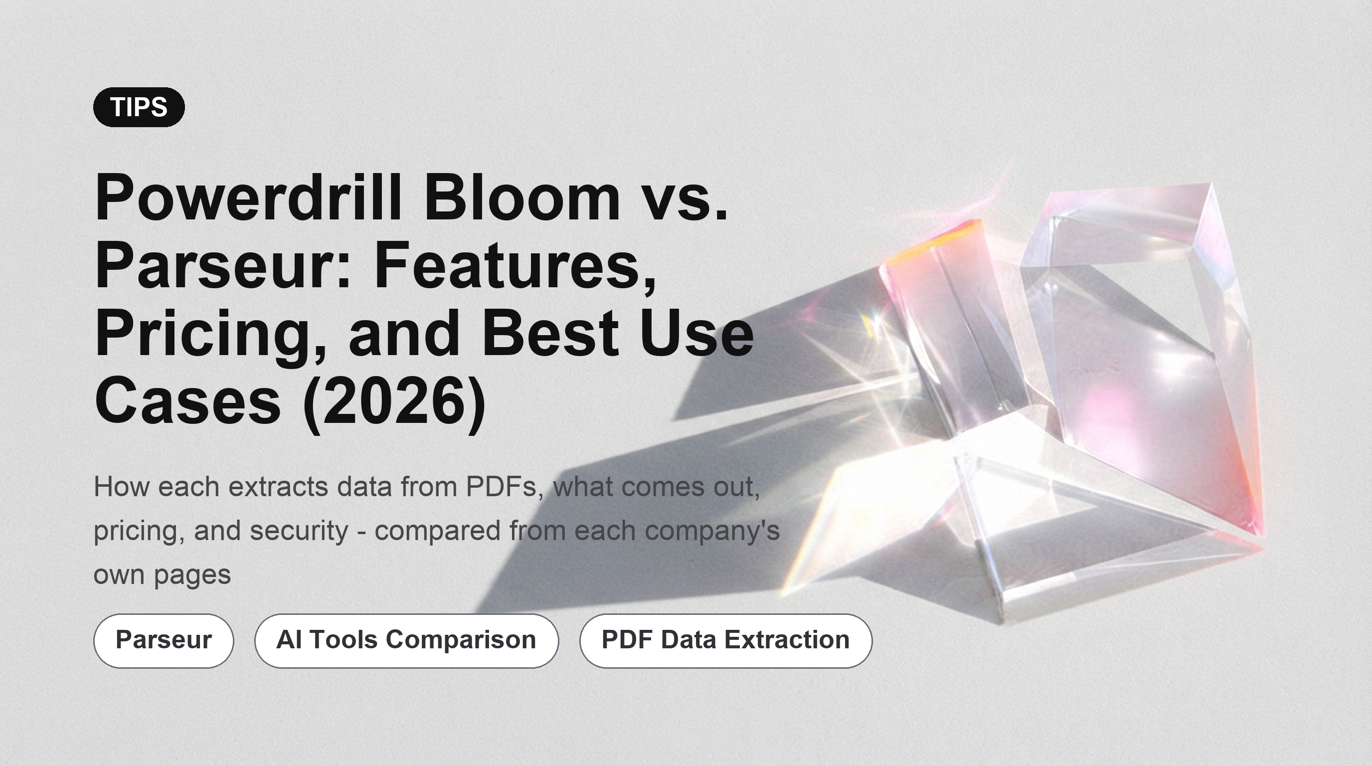 Powerdrill Bloom vs. Parseur：功能、定价及最佳使用场景 (2026)