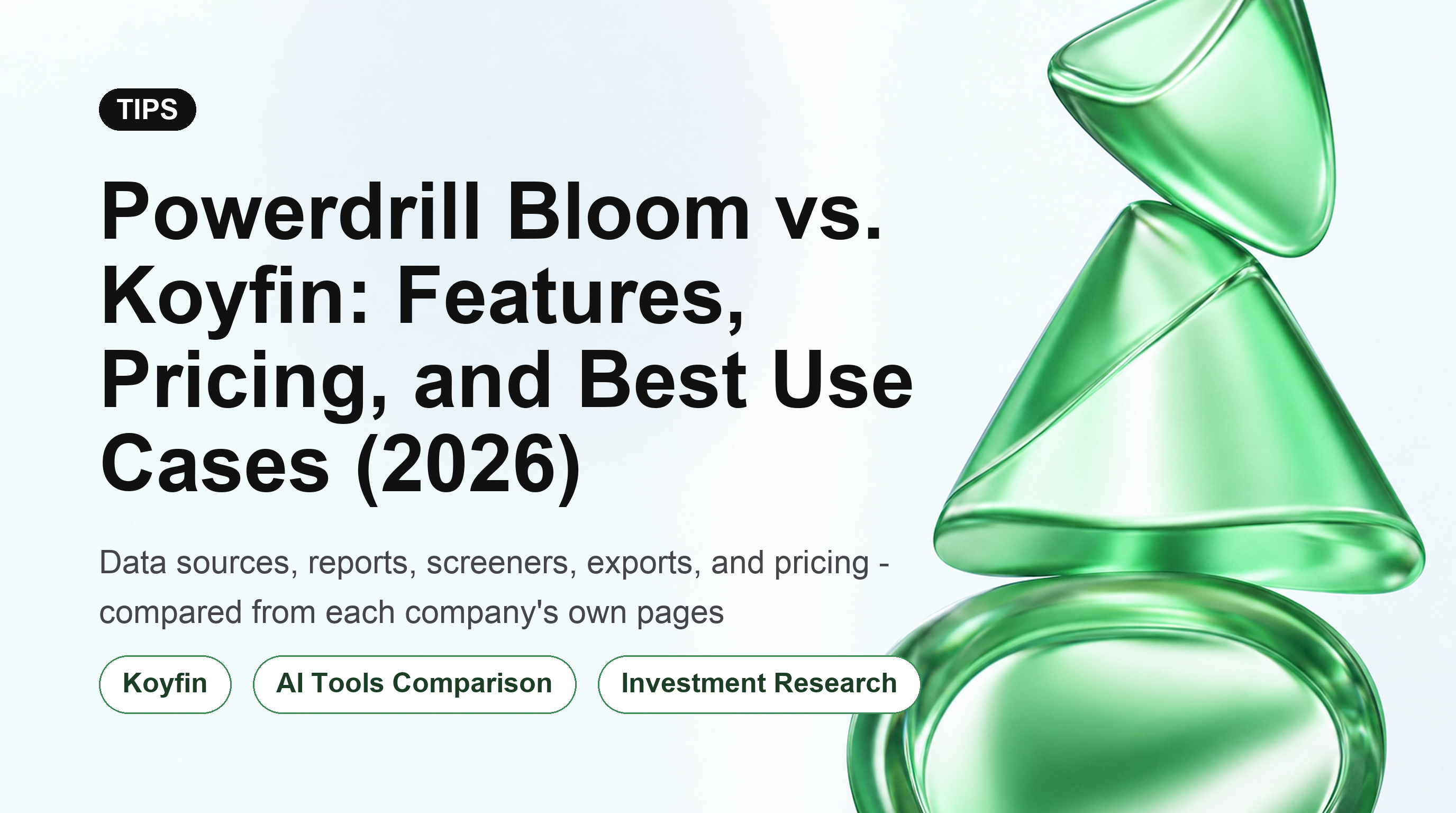 Powerdrill Bloom vs. Koyfin：功能、价格与最佳应用场景 (2026)