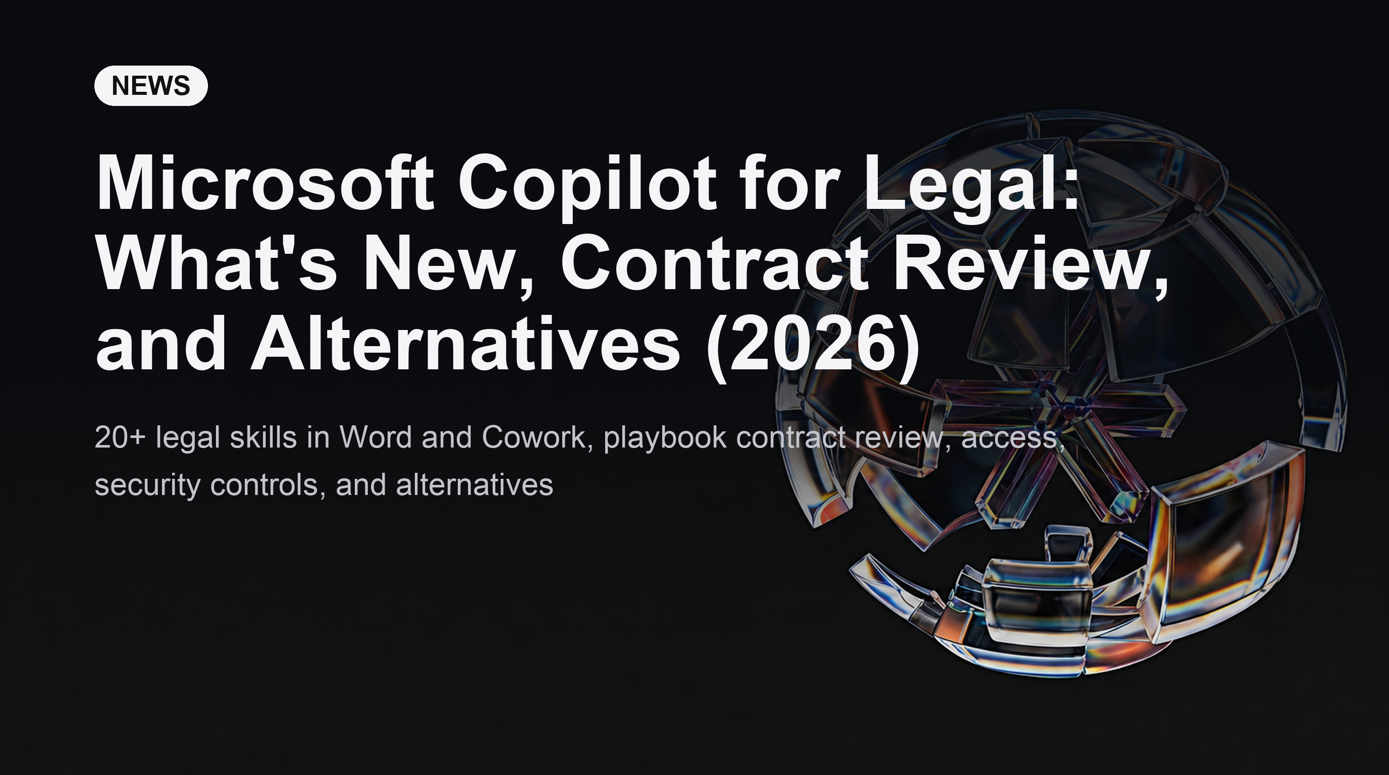 Microsoft Copilot for Legal：最新功能、合同审查及替代方案 (2026)