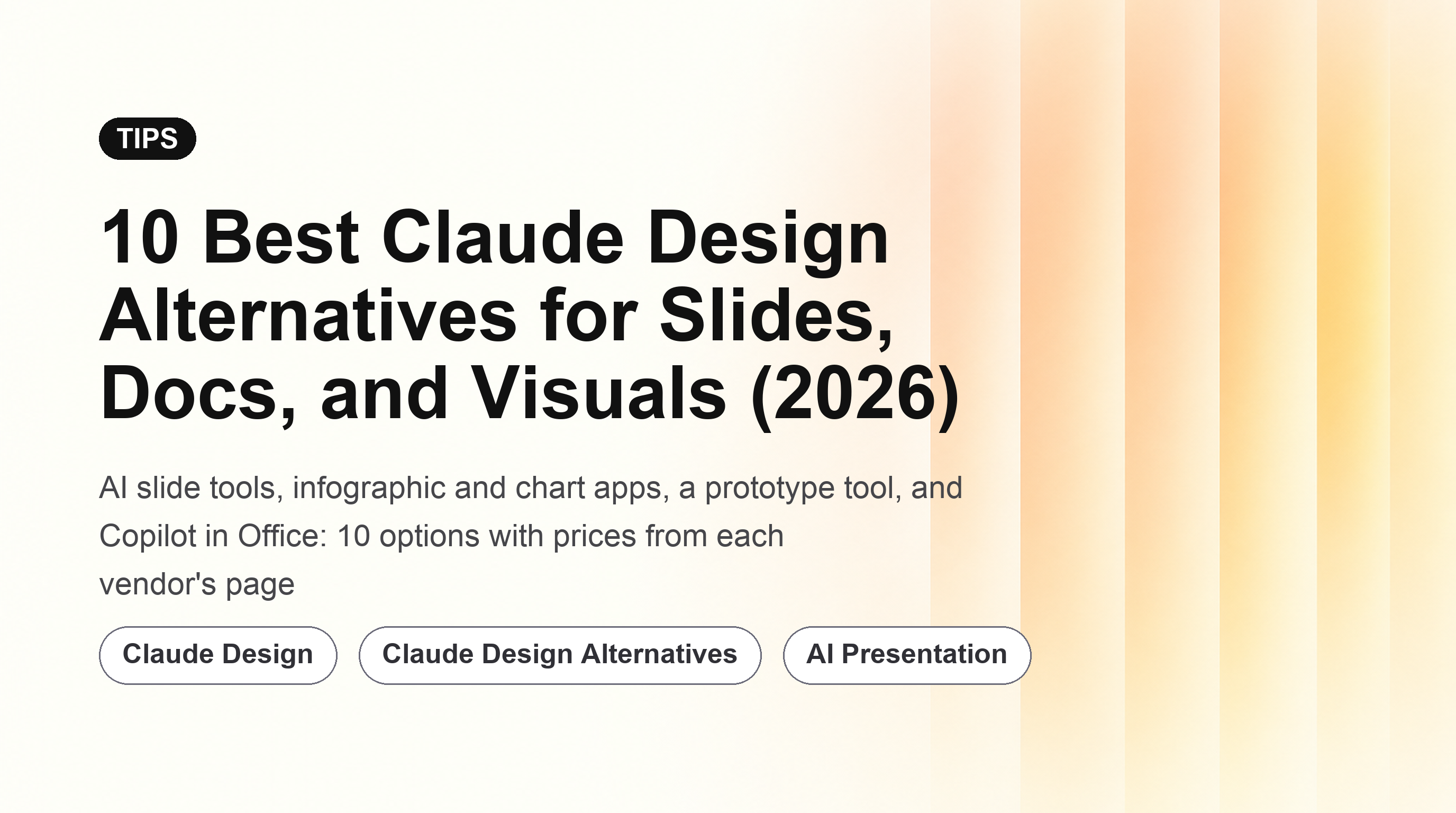 10 Best Claude Design Alternatives for Slides, Docs, and Visuals (2026)