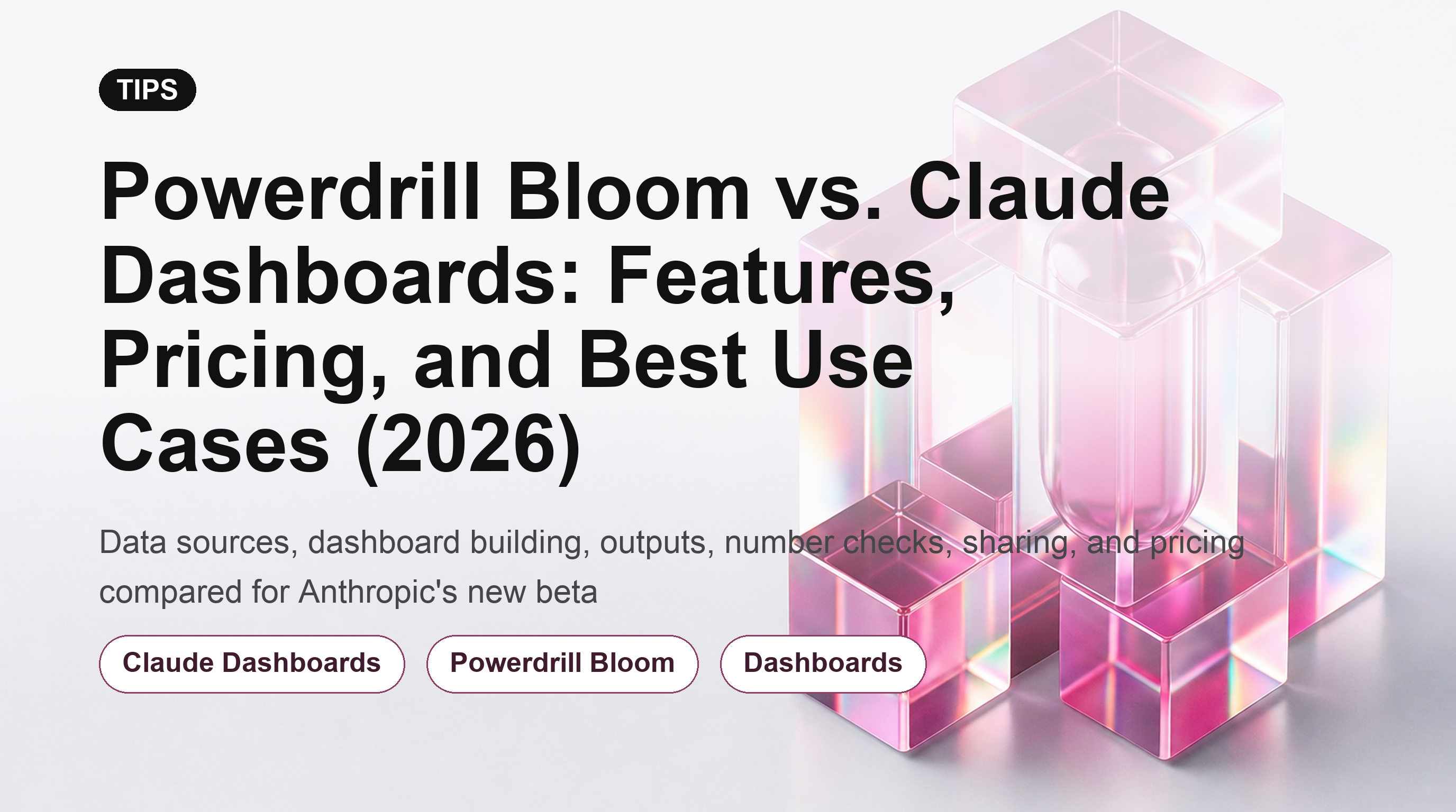 Powerdrill Bloom vs. Claude Dashboards: Features, Pricing, and Best Use Cases (2026)