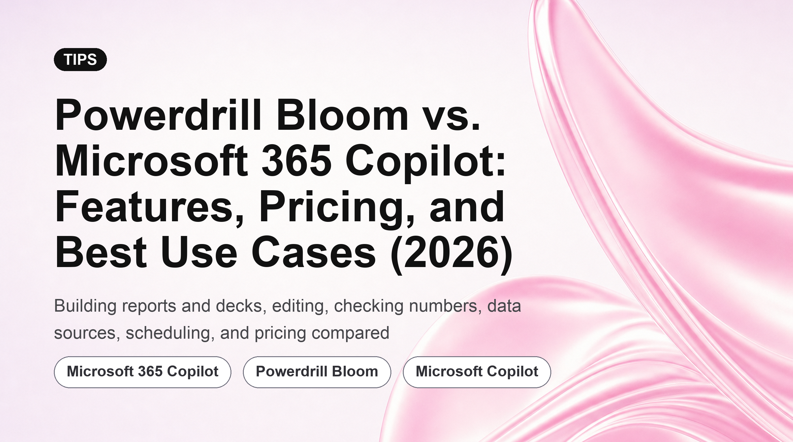 Powerdrill Bloom vs. Microsoft 365 Copilot: Features, Pricing, and Best Use Cases (2026)