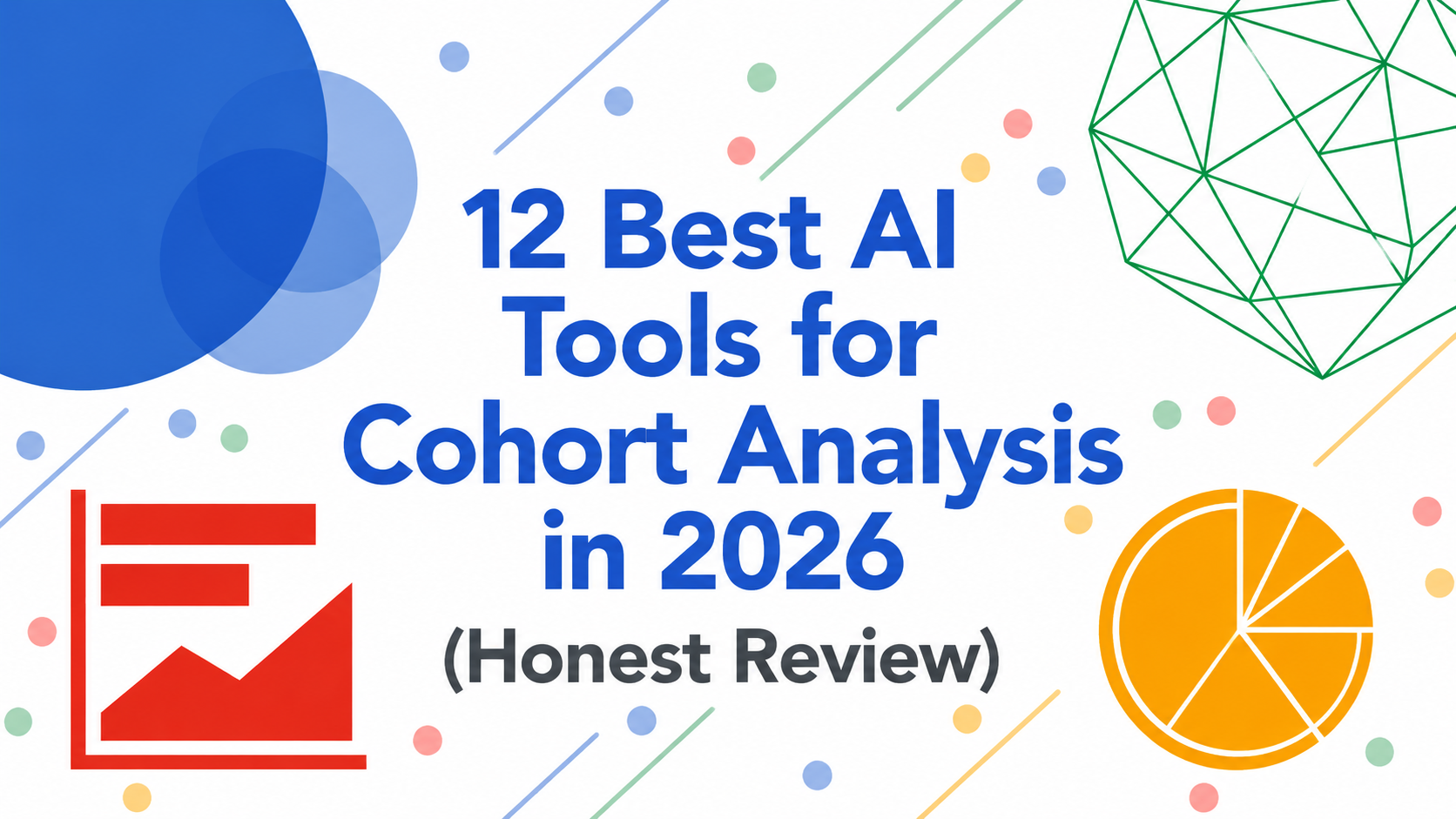 2026년 코호트 분석을 위한 최고의 AI 도구 12선 (솔직한 리뷰)